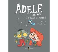 Adele crudele. Vol. 12: C'è puzza di marcio!