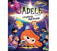 Libri Tan Mr - Adele Crudele E La Galassia Degli Strambi