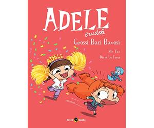 Adele Crudele. Grossi baci bavosi (Vol. 13)