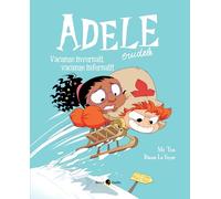 Adele crudele. Vacanze invernali vacanze infernali (Vol. 15)