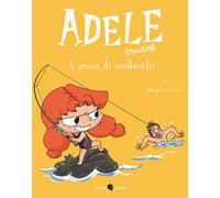 Adele crudele. Vol. 11: A pesca di molluschi.