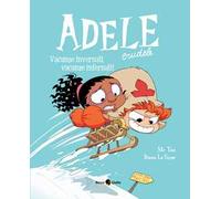Adele Crudele. Vol. 15: Vacanze invernali vacanze infernali
