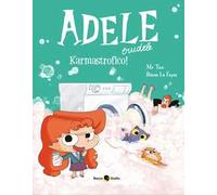 Adele crudele. Vol. 17: Karmastrofico!