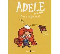 Adele crudele. Vol. 3: Non è colpa mia