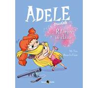 Adele Crudele. Vol. 9: Ritorno in classe