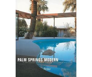Adele Cygelman Palm Springs Modern (Copertina rigida) Rizzoli Classics