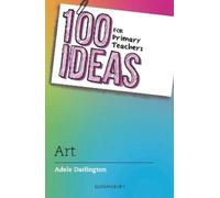 Adele Darlington 100 Ideas for Primary Teachers: Art (Tascabile)