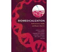 Adele E. Clarke Biomedicalization (Tascabile)
