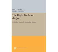 Adele E. Clarke The Right Tools for the Job (Copertina rigida)
