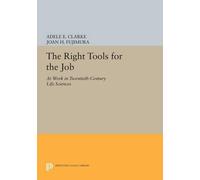 Adele E. Clarke The Right Tools for the Job (Tascabile) Princeton Legacy Library