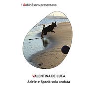 Adele e Spank sola andata