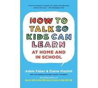 Adele Faber How to Talk so Kids can Learn at Home and at School (Tascabile)
