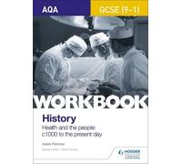 Adele Fletcher AQA GCSE (9-1) History Workbook: Health and the peopl (Tascabile)