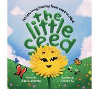 Adele Lamothe The Little Seed (Copertina rigida) Nature's Little Wonders
