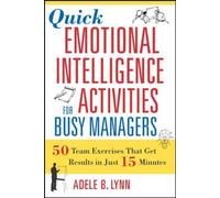 Adele Lynn Quick Emotional Intelligence Activities for Busy Managers (Tascabile)
