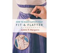 Adele Margolis How to Make Clothes That Fit and Flatter (Tascabile)