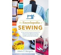 Adele P Margolis Encyclopedia of Sewing (Copertina rigida)
