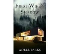 Adele Parks First Wife's Ghost (Copertina rigida)