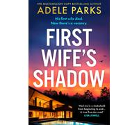 First Wife's Shadow: A must-read gripping domestic psychological suspense crime thriller from the bestselling author of I INVITED HER IN