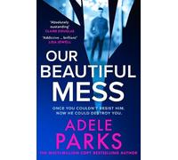 Adele Parks Our Beautiful Mess (Tascabile)