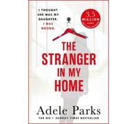 Adele Parks The Stranger In My Home (Tascabile)