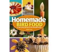 Adele Porter Homemade Bird Food (Tascabile)
