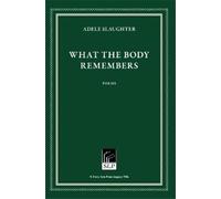 Adele Slaughter What the Body Remembers (Copertina rigida)