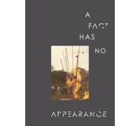 Adele Tan Clarissa Chikiamco Russell Storer A Fact Has No Appearance (Tascabile)