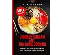 Adele Tyler Chinese Korean And Thai Home Cooking (Tascabile)