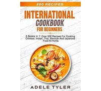 Adele Tyler International Cookbook For Beginners (Tascabile)