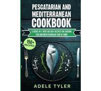 Adele Tyler Pescatarian And Mediterranean Cookbook (Tascabile)