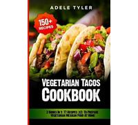 Adele Tyler Tyler Adele Adele Tyler Vegetarian Tacos Cookbook (Tascabile)
