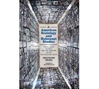 Adele Valeria Messina American Sociology and Holocaust Studies (Tascabile)