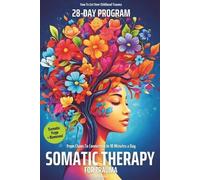 Adele Wilson My Somatic Therapy for Trauma A 28-Day Program from Cha (Tascabile)