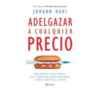 Adelgazar a cualquier precio/ Magic Pill: Cómo Los Nuevos Fármacos Contra La Obesidad Van a Revolucionar Nuestra Alimentación Y Nuestra Salud Física Y Mental