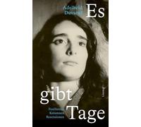 Adelheid Duvanel Chris Es gibt Tage: Feuilletons, Kolumnen, R (Copertina rigida)