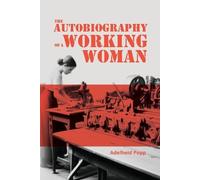 Adelheid Popp The Autobiography of a Working Woman (Tascabile)