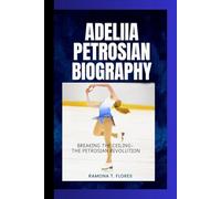 ADELIIA PETROSIAN BIOGRAPHY: Breaking the Ceiling- The Petrosian Revolution