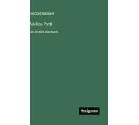Adelina Patti: Les étoiles du chant