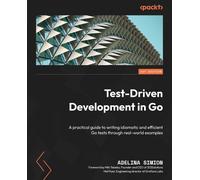 Adelina Simion Test-Driven Development in Go (Tascabile)