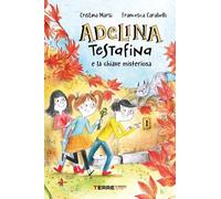 Adelina Testafina e la chiave misteriosa