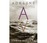 Adeline: A Novel of Virginia Woolf