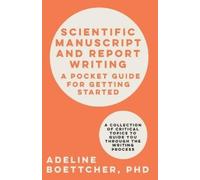 Adeline Boettcher Scientific Manuscript and Report Writing (Tascabile)