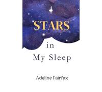 Adeline Fairfax Stars in My Sleep (Tascabile)