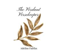 Adeline Fairfax The Verdant Versekeeper (Copertina rigida)