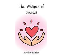 Adeline Fairfax The Whisper of Oneness (Copertina rigida)