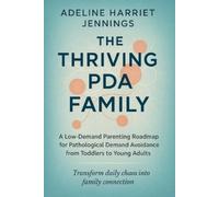 Adeline Harriet Jennings The Thriving PDA Family (Tascabile)