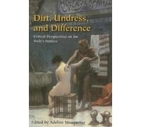 Adeline Masquelier Dirt, Undress, and Difference (Tascabile)