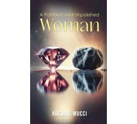 Adeline Mucci A Polished and Unpolished Woman (Tascabile)