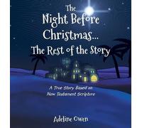 Adeline Owen The Night Before Christmas...The Rest of the Sto (Copertina rigida)
